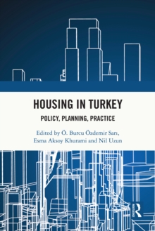 Housing in Turkey : Policy, Planning, Practice