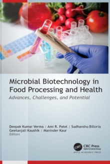 Microbial Biotechnology in Food Processing and Health : Advances, Challenges, and Potential