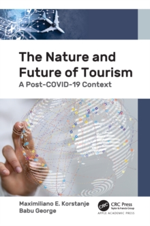 The Nature and Future of Tourism : A Post-COVID-19 Context