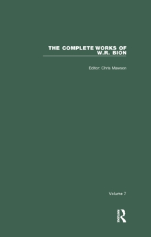 The Complete Works of W.R. Bion : Volume 7