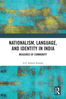 Nationalism, Language, and Identity in India : Measures of Community