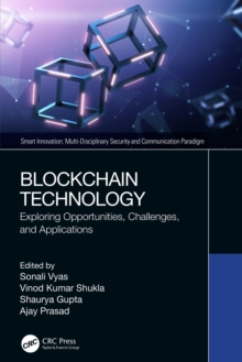 Blockchain Technology : Exploring Opportunities, Challenges, and Applications