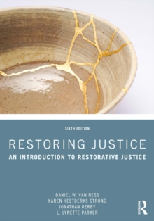 Restoring Justice : An Introduction to Restorative Justice