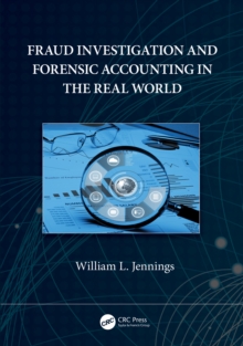 Fraud Investigation and Forensic Accounting in the Real World