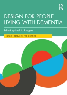 Design for People Living with Dementia