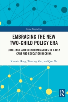 Embracing the New Two-ChildPolicy Era : Challenge and Countermeasures of Early Care and Education in China