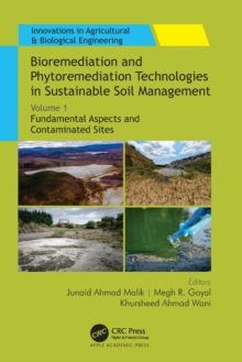 Bioremediation and Phytoremediation Technologies in Sustainable Soil Management : Volume 1: Fundamental Aspects and Contaminated Sites