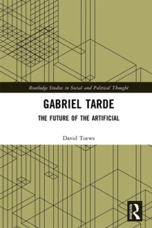 Gabriel Tarde : The Future of the Artificial