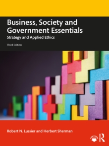 Business, Society and Government Essentials : Strategy and Applied Ethics