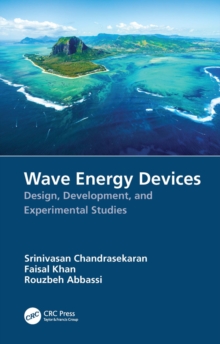 Wave Energy Devices : Design, Development, and Experimental Studies