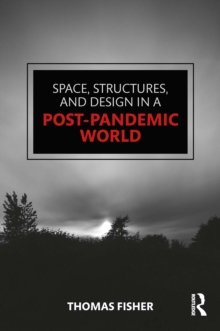 Space, Structures and Design in a Post-Pandemic World