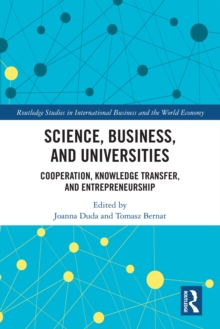 Science, Business and Universities : Cooperation, Knowledge Transfer and Entrepreneurship