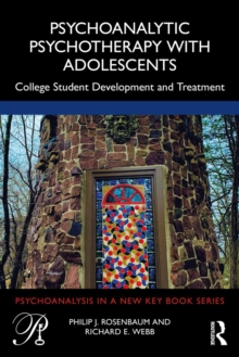 Psychoanalytic Psychotherapy with Adolescents : College student development and treatment