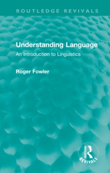 Understanding Language : An Introduction to Linguistics