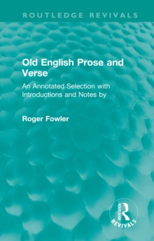 Old English Prose and Verse : An Annotated Selection with Introductions and Notes by