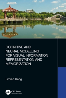 Cognitive and Neural Modelling for Visual Information Representation and Memorization