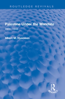 Palestine Under the Mandate : 1920-1948