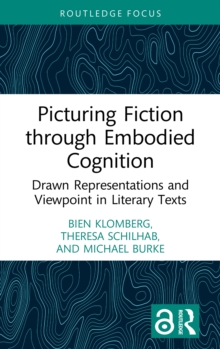 Picturing Fiction through Embodied Cognition : Drawn Representations and Viewpoint in Literary Texts