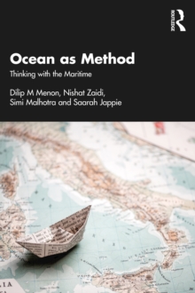 Ocean as Method : Thinking with the Maritime