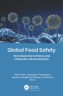 Global Food Safety : Microbial Interventions and Molecular Advancements