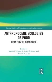 Anthropocene Ecologies of Food : Notes from the Global South