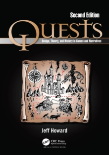 Quests : Design, Theory, and History in Games and Narratives