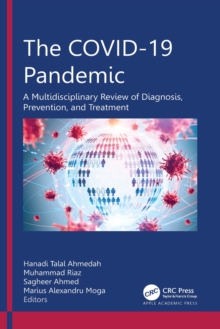 The COVID-19 Pandemic : A Multidisciplinary Review of Diagnosis, Prevention, and Treatment