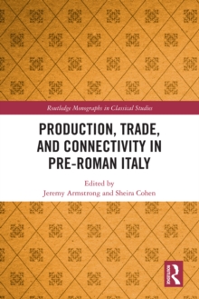 Production, Trade, and Connectivity in Pre-Roman Italy