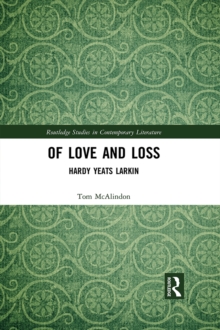 Of Love and Loss : Hardy Yeats Larkin