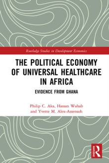 The Political Economy of Universal Healthcare in Africa : Evidence from Ghana