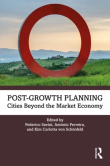 Post-Growth Planning : Cities Beyond the Market Economy