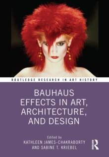 Bauhaus Effects in Art, Architecture, and Design