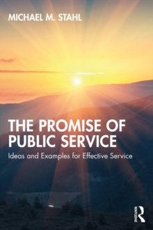 The Promise of Public Service : Ideas and Examples for Effective Service