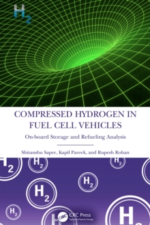 Compressed Hydrogen in Fuel Cell Vehicles : On-board Storage and Refueling Analysis