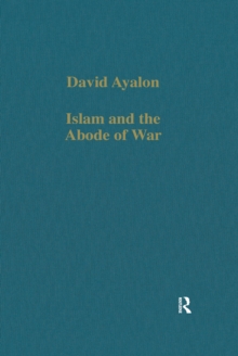 Islam and the Abode of War : Military Slaves and Islamic Adversaries