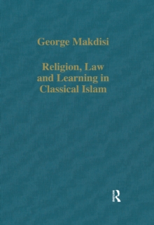 Religion, Law and Learning in Classical Islam