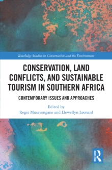 Conservation, Land Conflicts and Sustainable Tourism in Southern Africa : Contemporary Issues and Approaches