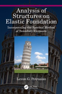 Analysis of Structures on Elastic Foundation : Incorporating the Spectral Method of Boundary Elements