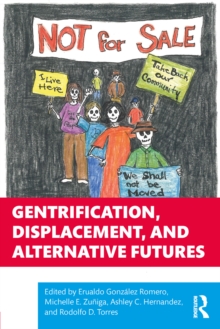 Gentrification, Displacement, and Alternative Futures