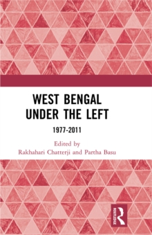 West Bengal under the Left : 1977-2011