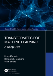 Transformers for Machine Learning : A Deep Dive