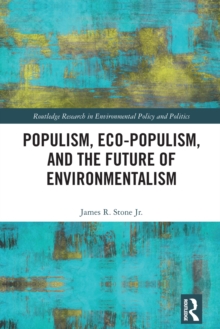 Populism, Eco-populism, and the Future of Environmentalism