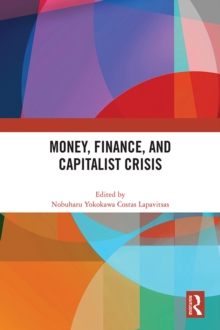 Money, Finance, and Capitalist Crisis