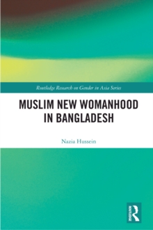 Muslim New Womanhood in Bangladesh