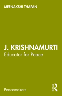 J. Krishnamurti : Educator for Peace