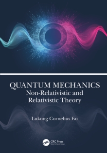 Quantum Mechanics : Non-Relativistic and Relativistic Theory