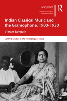 Indian Classical Music and the Gramophone, 1900-1930