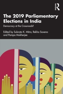 The 2019 Parliamentary Elections in India : Democracy at the Crossroads?