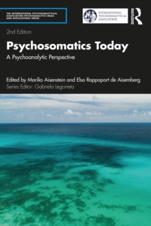 Psychosomatics Today : A Psychoanalytic Perspective