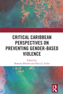 Critical Caribbean Perspectives on Preventing Gender-Based Violence